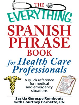 cover image of The Everything Spanish Phrase Book for Health Care Professionals